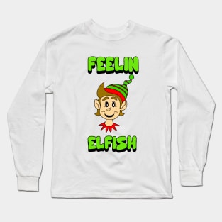 FUNNY Merry Christmas Elf Feelin Elfish Gift Long Sleeve T-Shirt